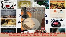 Download  Mel Bay Presents 101 Three Chord Songs for Country  Bluegrass Songs For Guitar Banjo  Ebook Free