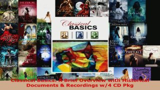 Read  Classical Basics A Brief Overview with Historical Documents  Recordings w4 CD Pkg Ebook Free