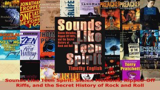 Download  Sounds Like Teen Spirit Stolen Melodies RippedOff Riffs and the Secret History of Rock PDF Free