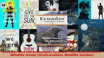 Read  Ecuador and Its Galápagos Islands The Ecotravellers Wildlife Guide Ecotravellers PDF Free
