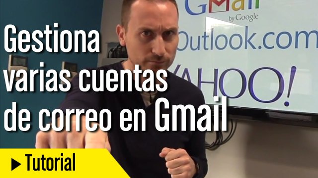Cómo gestionar cuentas de Outlook o Yahoo desde Gmail