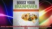 Boost Your Brainpower A Simplified Approach to the Brain Maker Diet