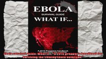 Ebola survival guide What If A 2015 preppers handbook for surviving the coming Ebola