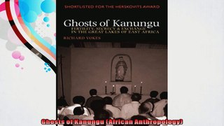Ghosts of Kanungu African Anthropology