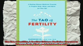 The Tao of Fertility A Healing Chinese Medicine Program to Prepare Body Mind and Spirit