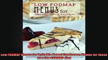 Low FODMAP Menus for Irritable Bowel Syndrome Menus for those on a low FODMAP diet