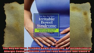 You May Not Have  Irritable Bowel Syndrome An Introduction to  Allergic Contact Enteritis