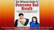 The Ultimate Guide To Overcome Bad Breath The Most Effective Permanent Solution To
