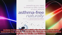 AsthmaFree Naturally Everything You Need to Know to Take Control of Your Asthma