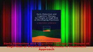 Early Detection and Cognitive Therapy for People at High Risk of Developing Psychosis A Download