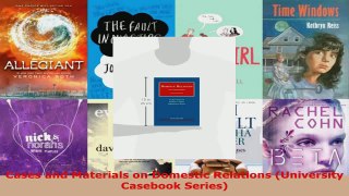 Read  Cases and Materials on Domestic Relations University Casebook Series EBooks Online