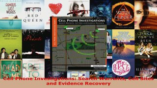 Read  Cell Phone Investigations Search Warrants Cell Sites and Evidence Recovery EBooks Online