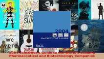 Read  2004 Executives Guide to the Worlds Leading Pharmaceutical and Biotechnology Companies Ebook Free