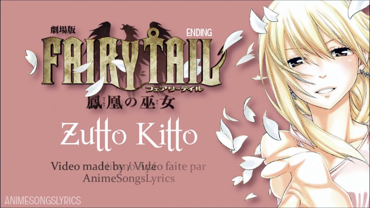 [FULL] Fairy Tail : Houou no Miko ED -『Zutto Kitto』- Original/Eng/Fr