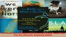 The Body Has a Mind of Its Own How Body Maps Help You Do Almost Anything Better Download