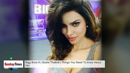 Bigg Boss 9 _ Gizele Thakral _ Things You Need To know About Her