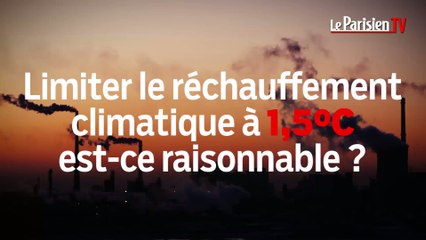 Cop21 : limiter le réchauffement à 1,5 degré, mission impossible ?
