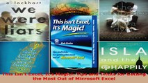Read  This Isnt Excel Its Magic Tips and Tricks for Getting the Most Out of Microsoft Excel EBooks Online