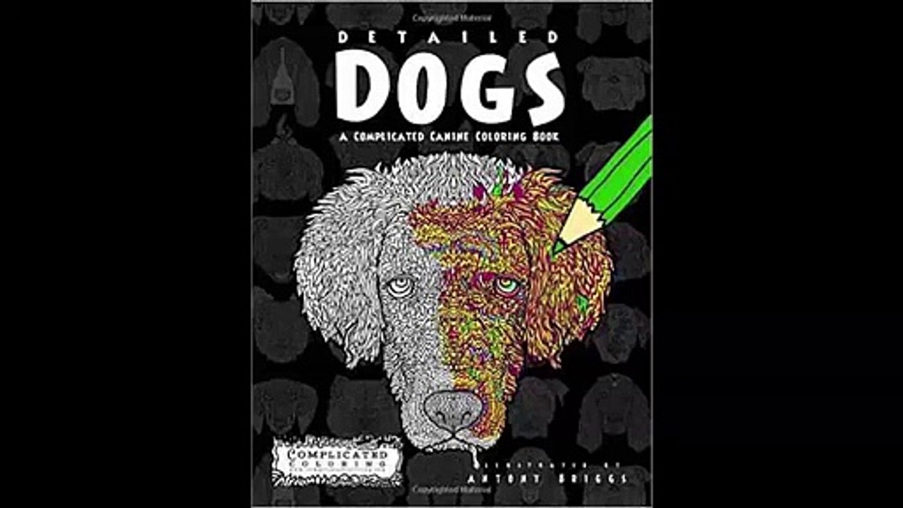 Detailed Dogs A Complicated Canine Coloring Book by Complicated Coloring FREE PDF