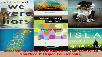 PDF Download  Researching the Law Finding What You Need When You Need It Aspen Coursebooks PDF Full Ebook