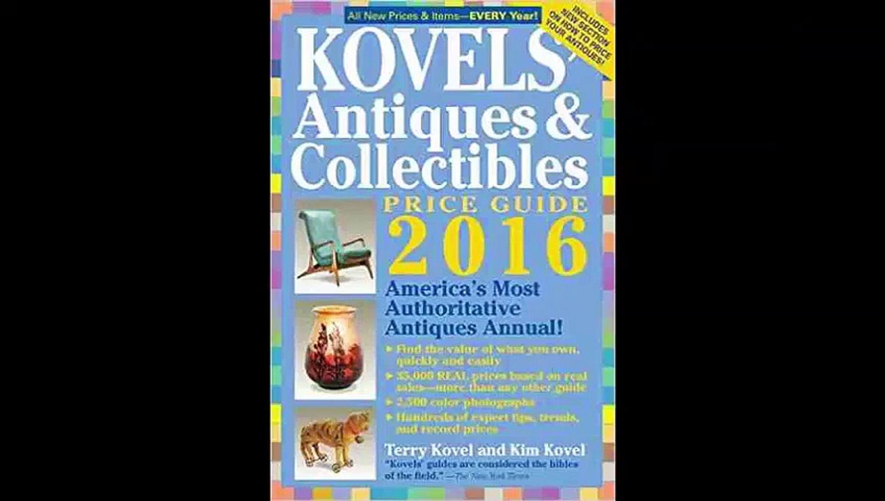 Kovels' Antiques Collectibles Price Guide 2016 by Terry Kovel FREE PDF