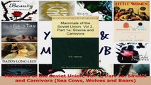 Read  Mammals of the Soviet Union Vol 2 Part 1a Sirenia and Carnivora Sea Cows Wolves and Ebook Online