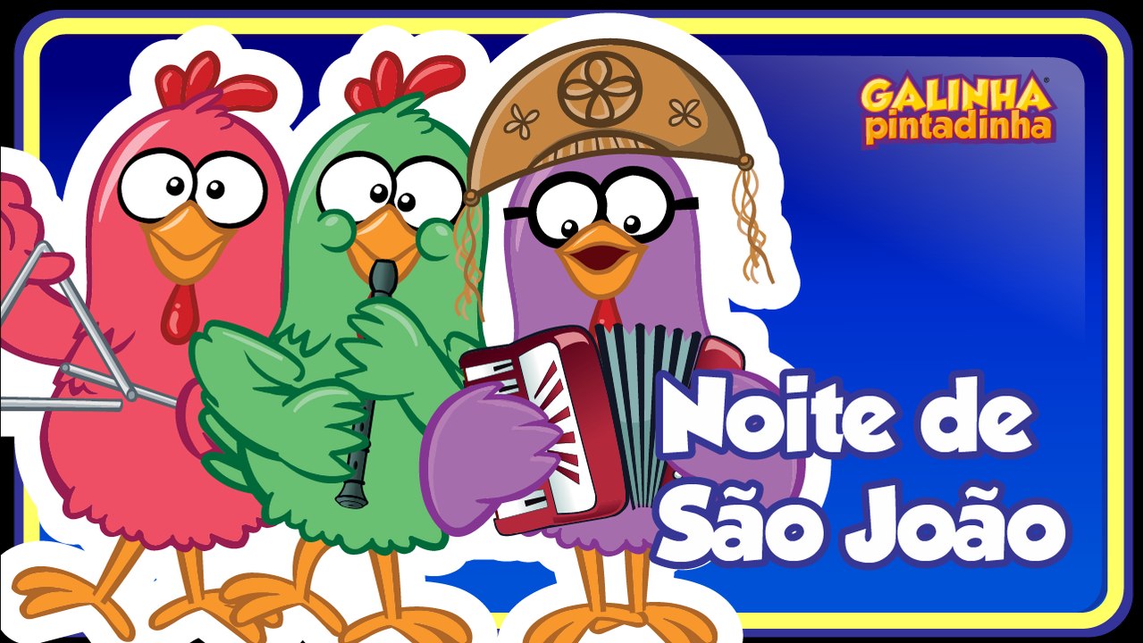 Noite de São João - Galinha Pintadinha 4 - OFICIAL