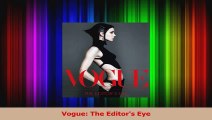 Download  Vogue The Editors Eye Ebook Free