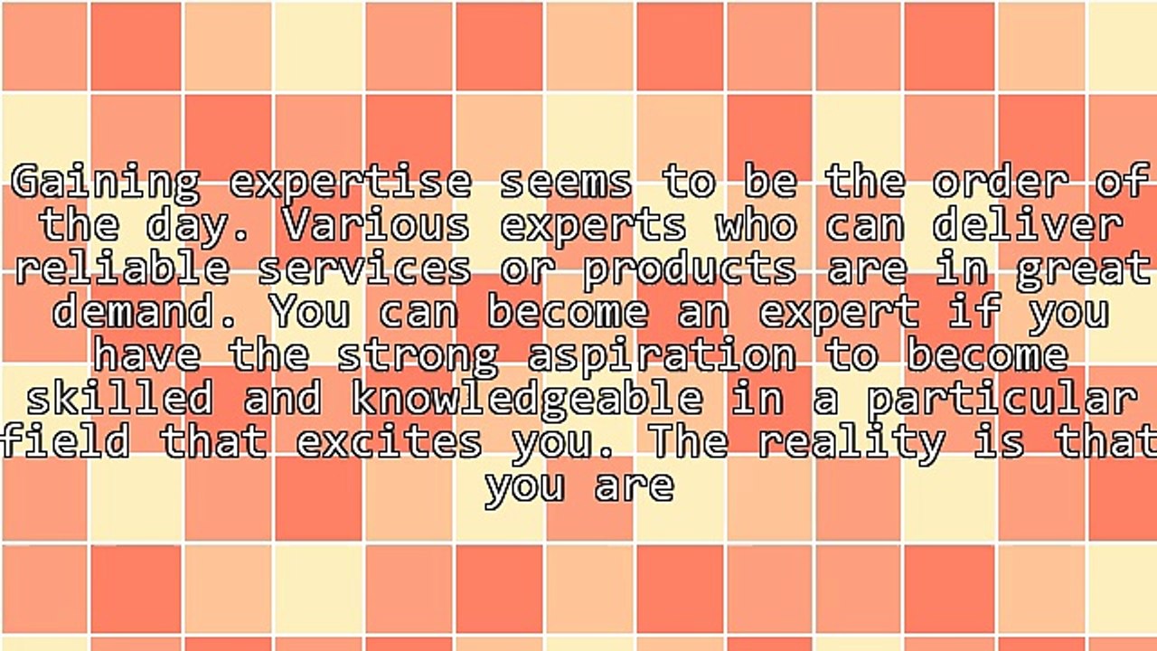 Your Expertise Is Valuable