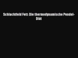 Schlachtfeld Fett: Die thermodynamische Pendel-Diät PDF Ebook herunterladen gratis