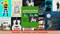 Understanding Rett Syndrome A Practical Guide for Parents Teachers and Therapists PDF