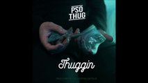 Pso Thug - Thuggin (Music Audio)