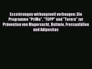 Tải video: Essstörungen wirkungsvoll vorbeugen: Die Programme PriMa TOPP und Torera zur Prävention von