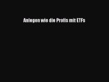 [PDF] Anlegen wie die Profis mit ETFs Online