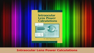 PDF Download  Intraocular Lens Power Calculations PDF Online