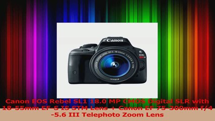 Download Video: BEST SALE  Canon EOS Rebel SL1 180 MP CMOS Digital SLR with 1855mm EFS IS STM Lens  Canon EF