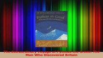 Read  The Extraordinary Voyage of Pytheas the Greek The Man Who Discovered Britain Ebook Free