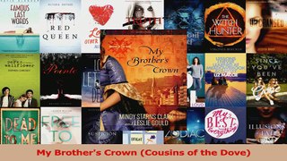 Read  My Brothers Crown Cousins of the Dove Ebook Free