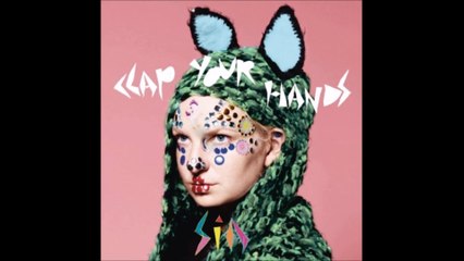 Sia Clap Your Hands
