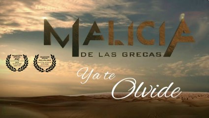 Videoclip Of. "Ya Te Olvidé" de MALICIA de las GRECAS.