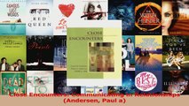 PDF Download  Close Encounters Communicating in Relationships Andersen Paul a PDF Full Ebook