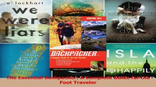 Read  The Essential Backpacker A Complete Guide for the Foot Traveler Ebook Free