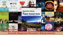 Read  Mountain Biking the Puget Sound Area A Guide to the Best OffRoad Rides in Greater Ebook Free