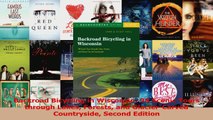 Read  Backroad Bicycling in Wisconsin 28 Scenic Tours through Lakes Forests and GlacierCarved Ebook Free