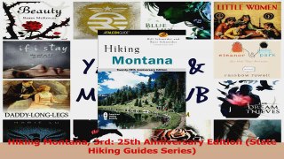 Read  Hiking Montana 3rd 25th Anniversary Edition State Hiking Guides Series PDF Free