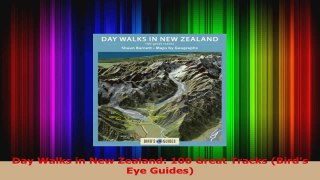 Read  Day Walks in New Zealand 100 Great Tracks Birds Eye Guides PDF Free