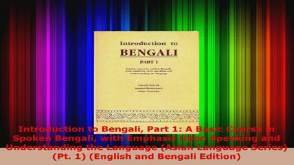 Download  Introduction to Bengali Part 1 A Basic Course in Spoken Bengali with Emphasis Upon PDF Free