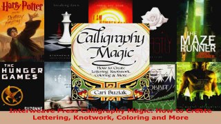 Download  Interweave Press Calligraphy Magic How to Create Lettering Knotwork Coloring and More EBooks Online