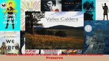 Read  Valles Caldera A Vision for New Mexicos National Preserve Ebook Free