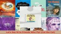 PDF Download  Lets Say Hi to Friends Who Fly Cat the Cat PDF Full Ebook